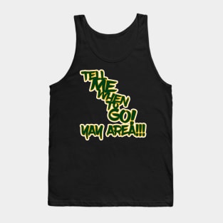 Tell Me When to GO! Tank Top